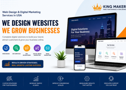 Web Design & Digital Marketing Services in USA – Grow Your Business with King Maker