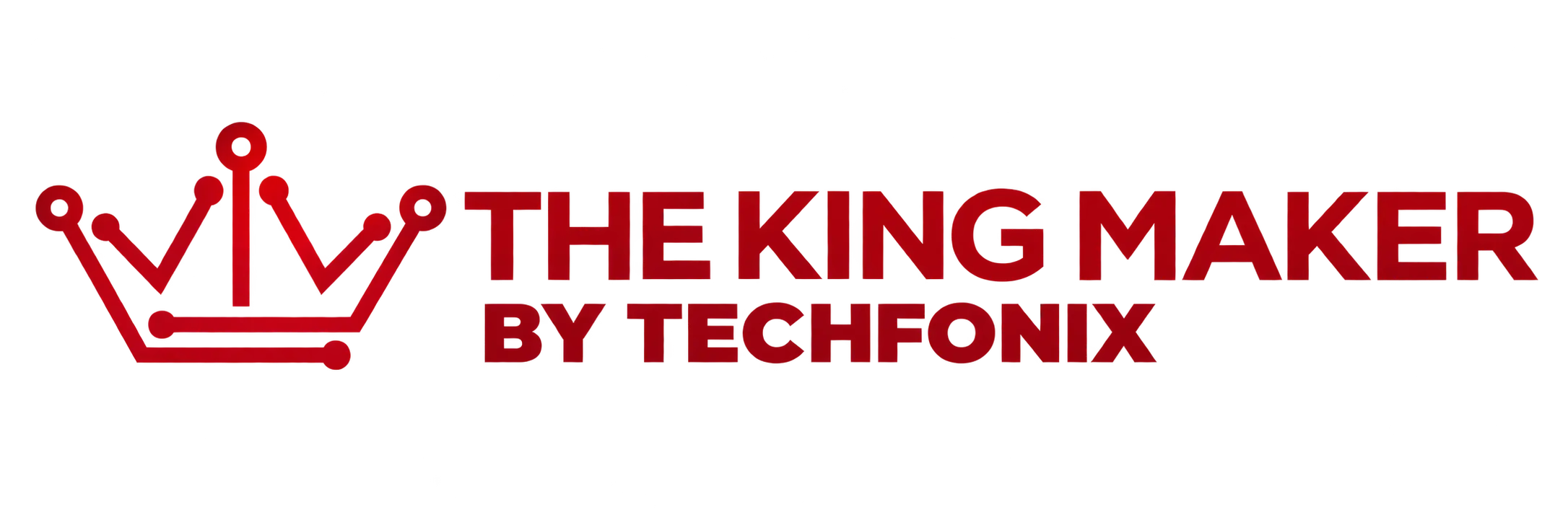 the king maker by techfonix